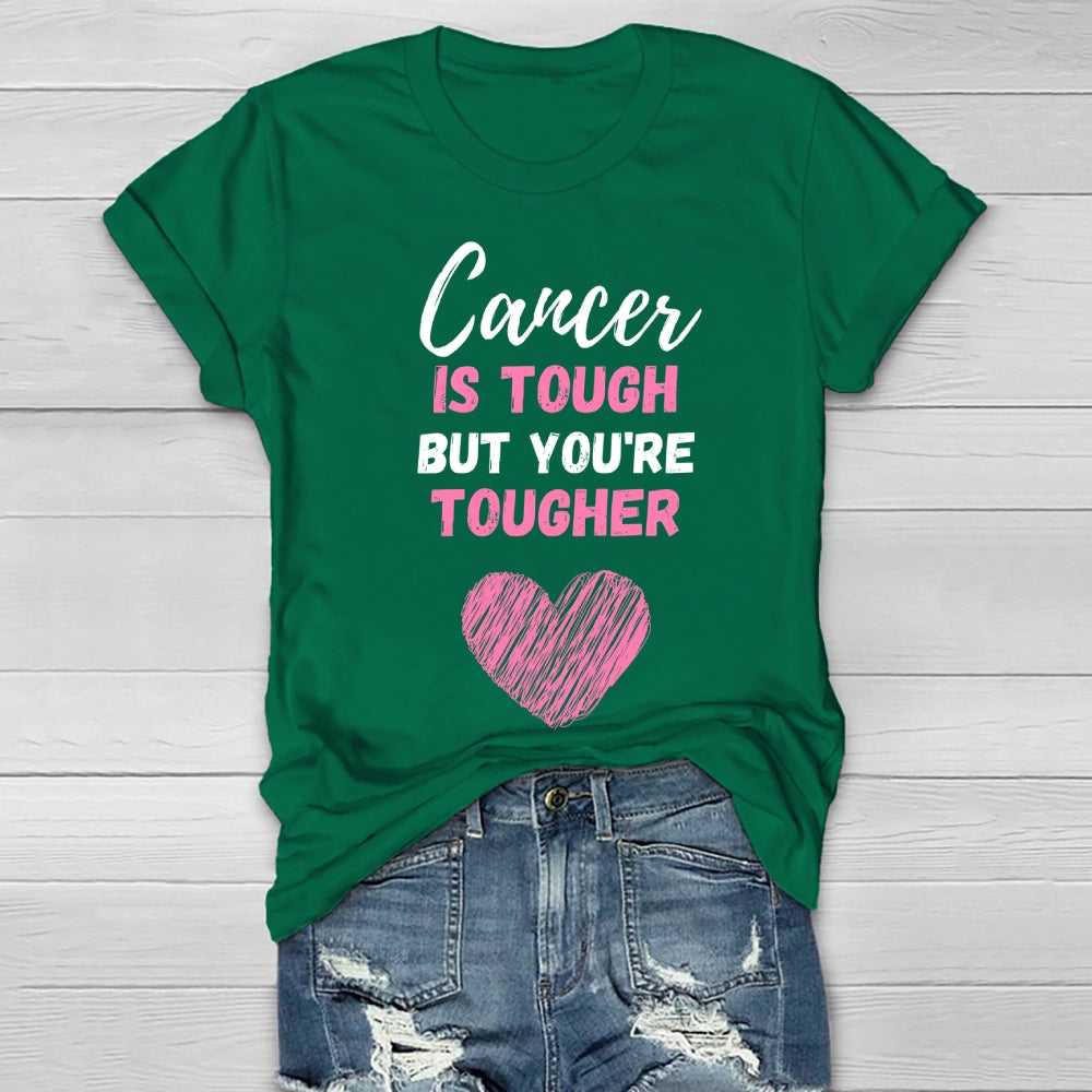 Cancer Is Tough  But You Are Tougher  Healthwear T-shirt
