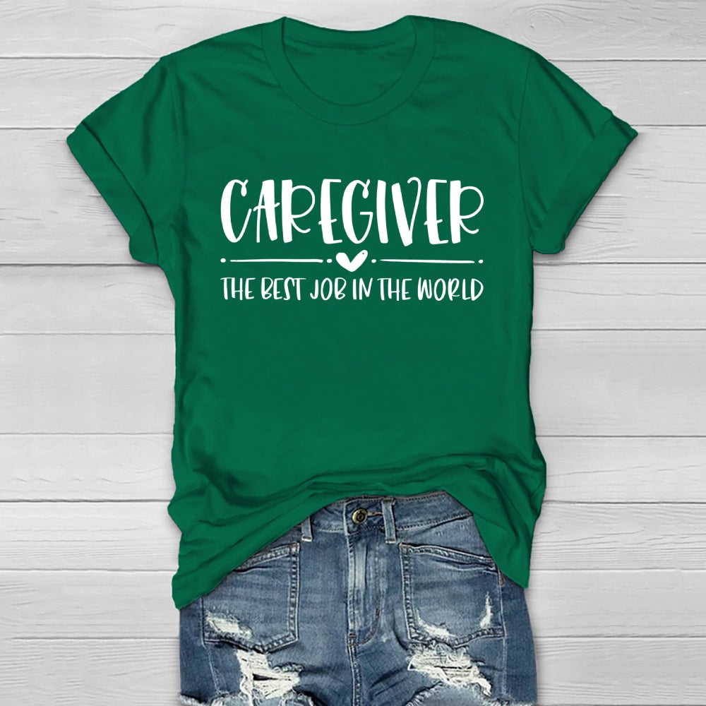 Caregiver The Best Job  In The World Healthwear T-shirt