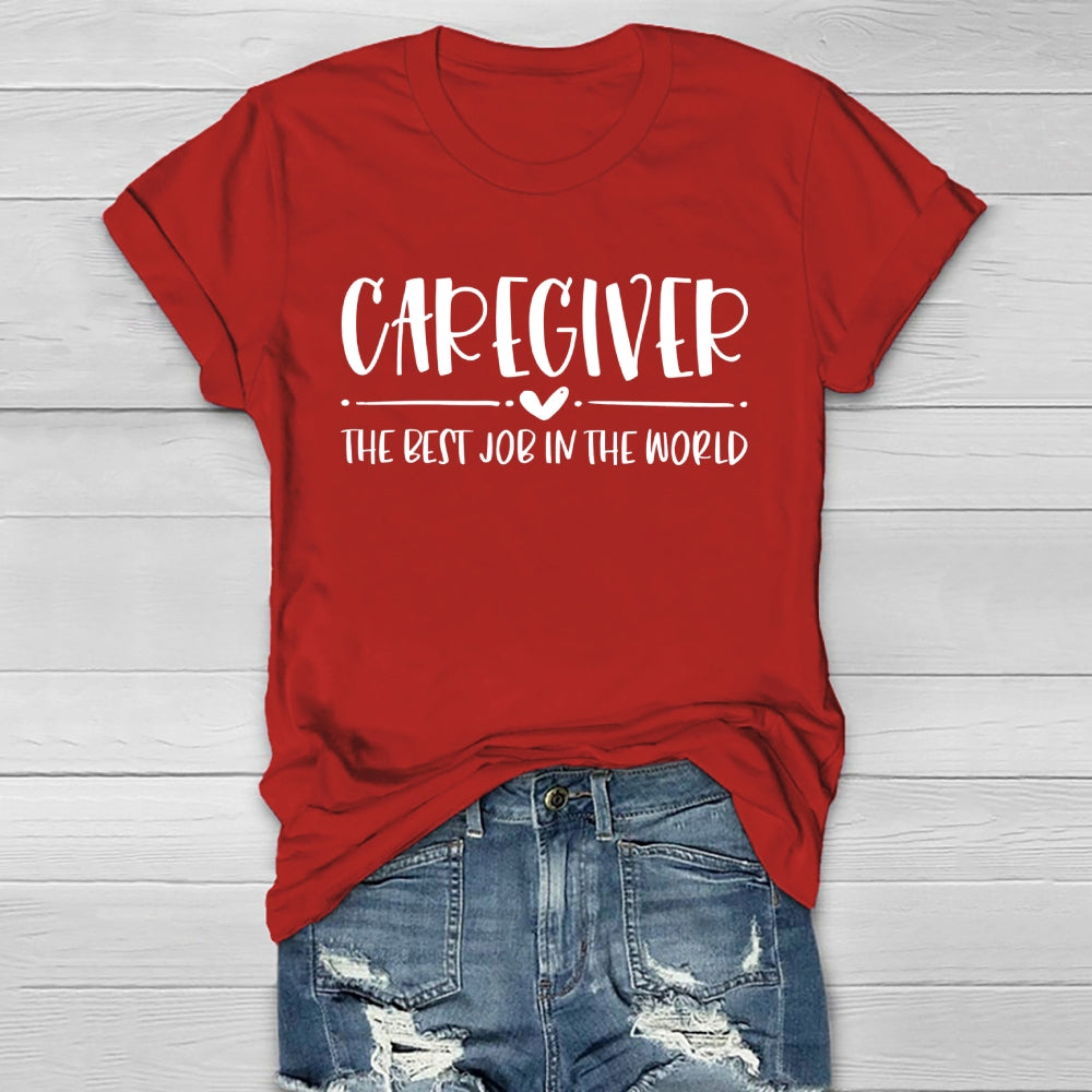 Caregiver The Best Job  In The World Healthwear T-shirt
