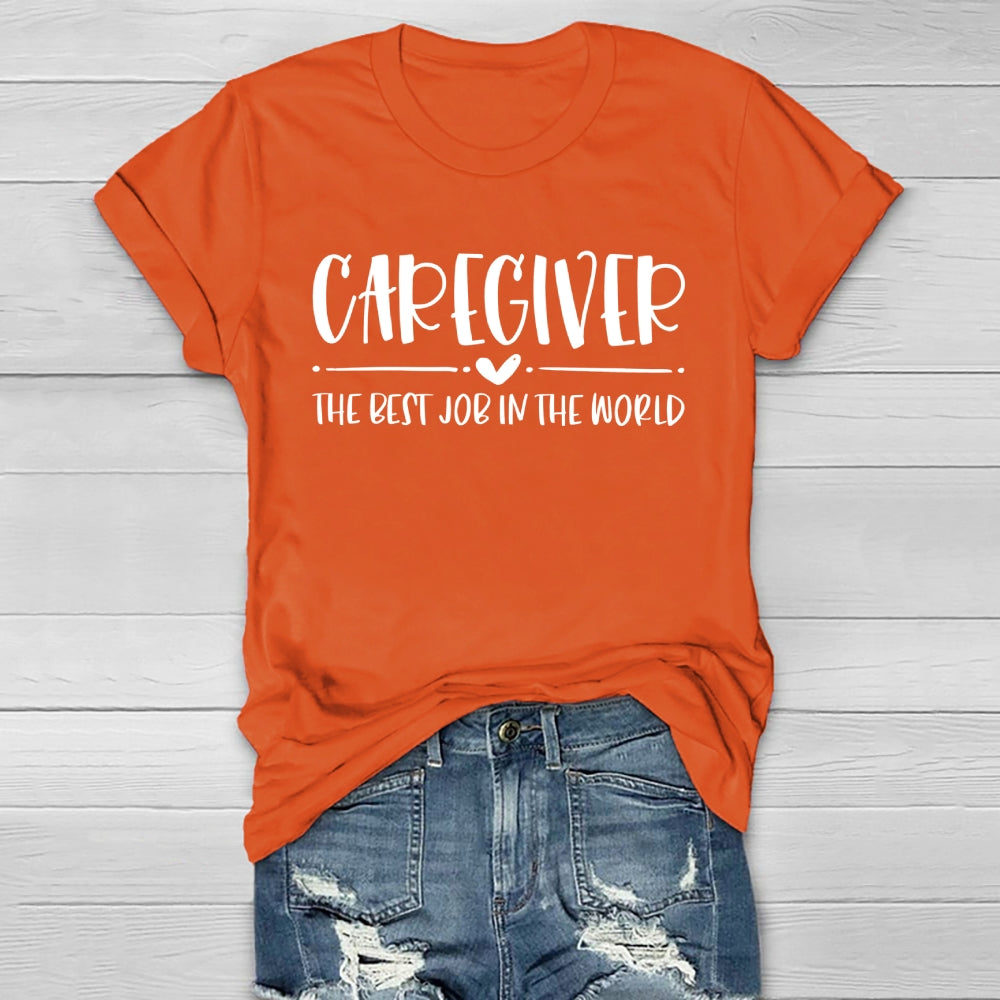 Caregiver The Best Job  In The World Healthwear T-shirt