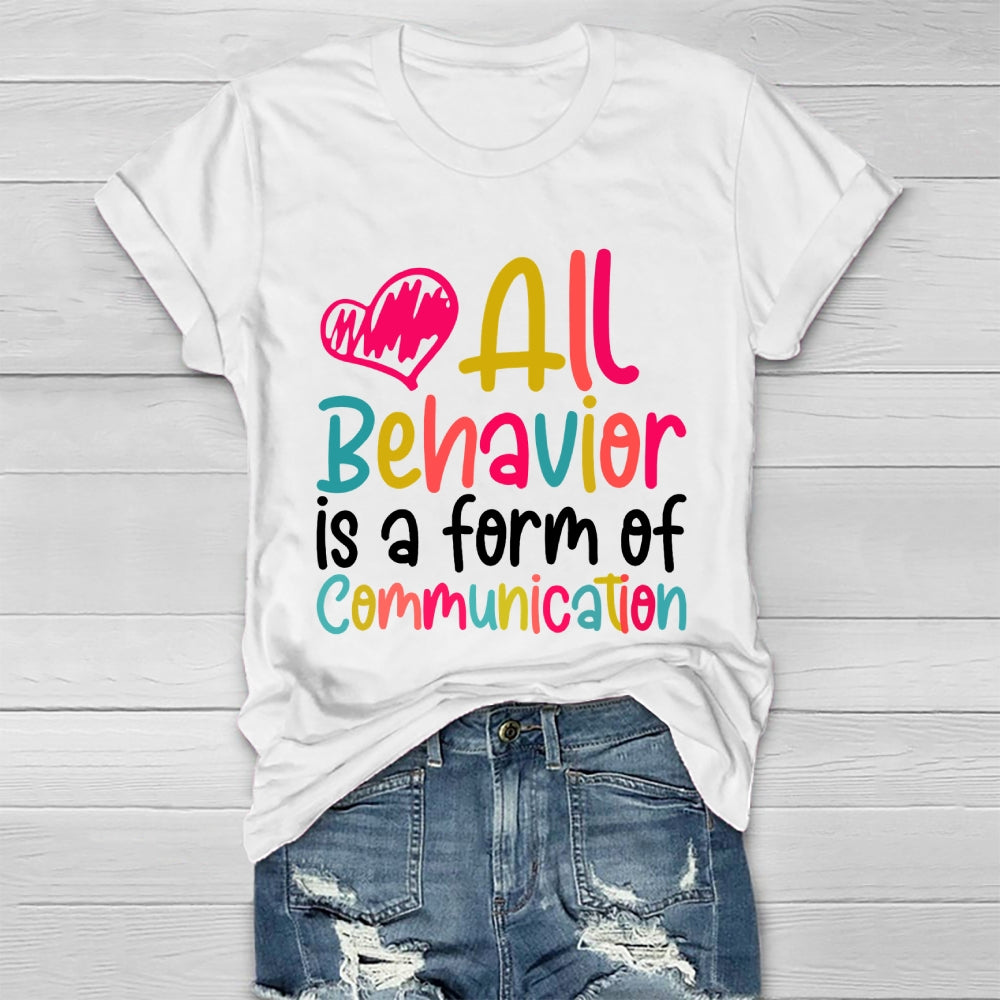 All Behavior Is A Form Of Communication Healthwear T-shirt