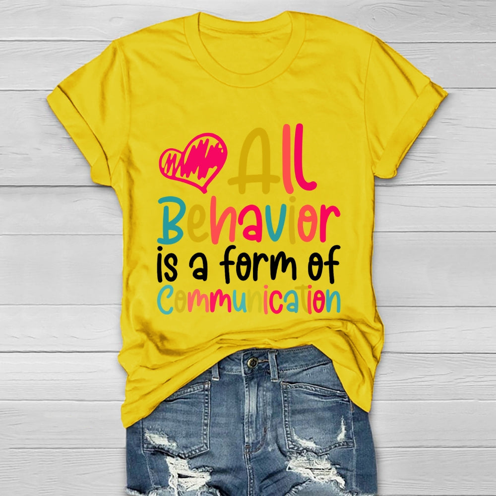 All Behavior Is A Form Of Communication Healthwear T-shirt