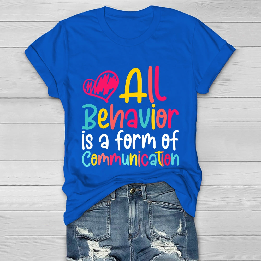 All Behavior Is A Form Of Communication Healthwear T-shirt