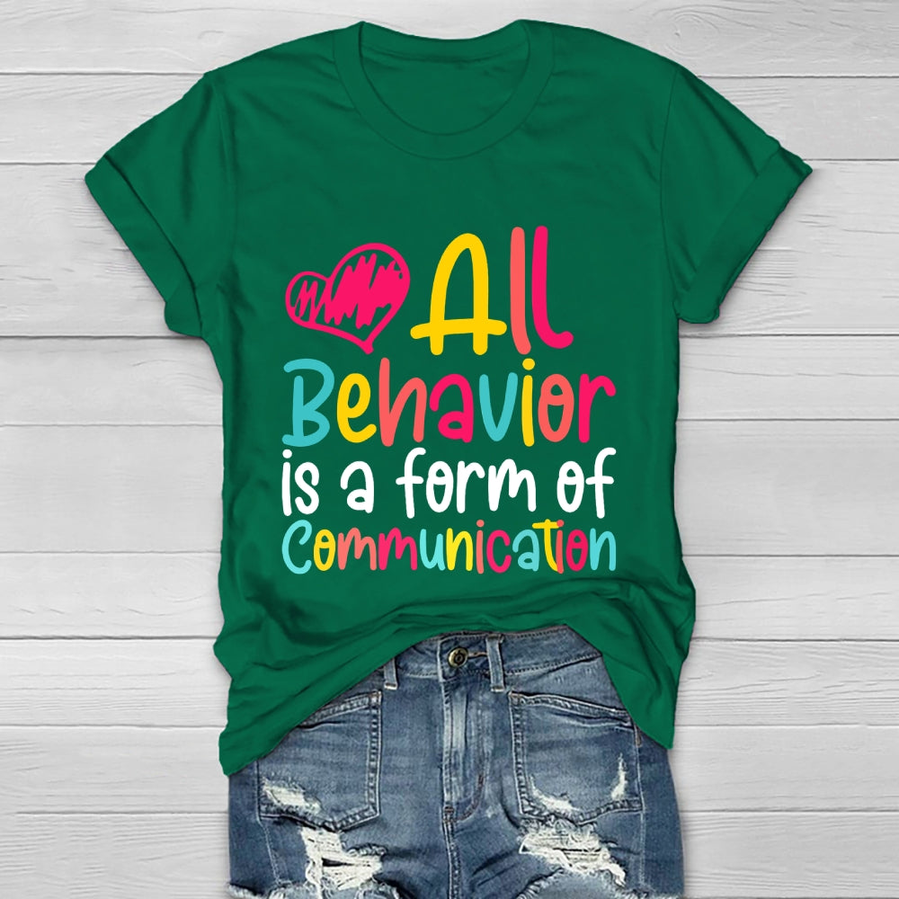 All Behavior Is A Form Of Communication Healthwear T-shirt