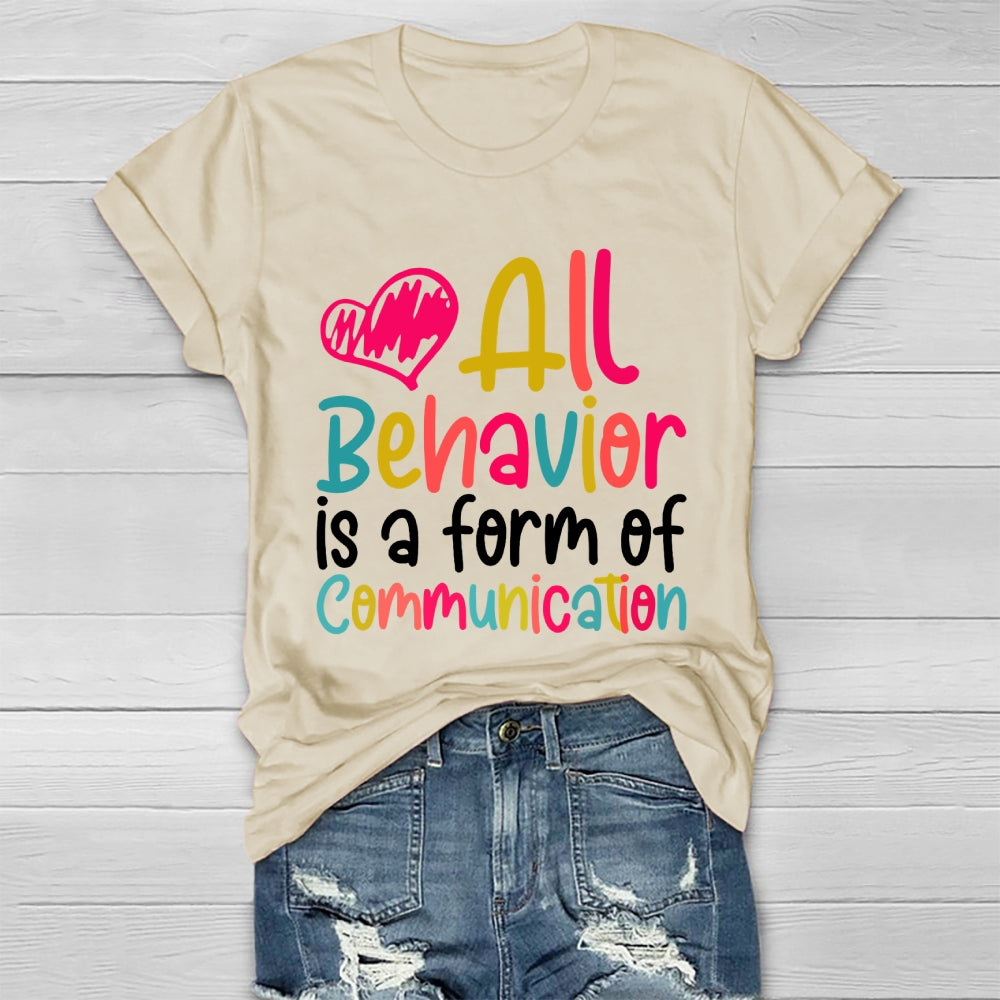 All Behavior Is A Form Of Communication Healthwear T-shirt