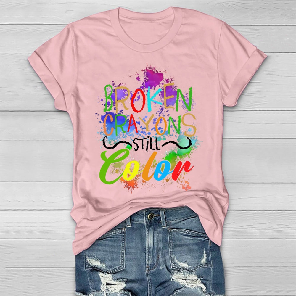 Broken Crayons Still Color Mental Health Matters Awareness  Healthwear T-shirt