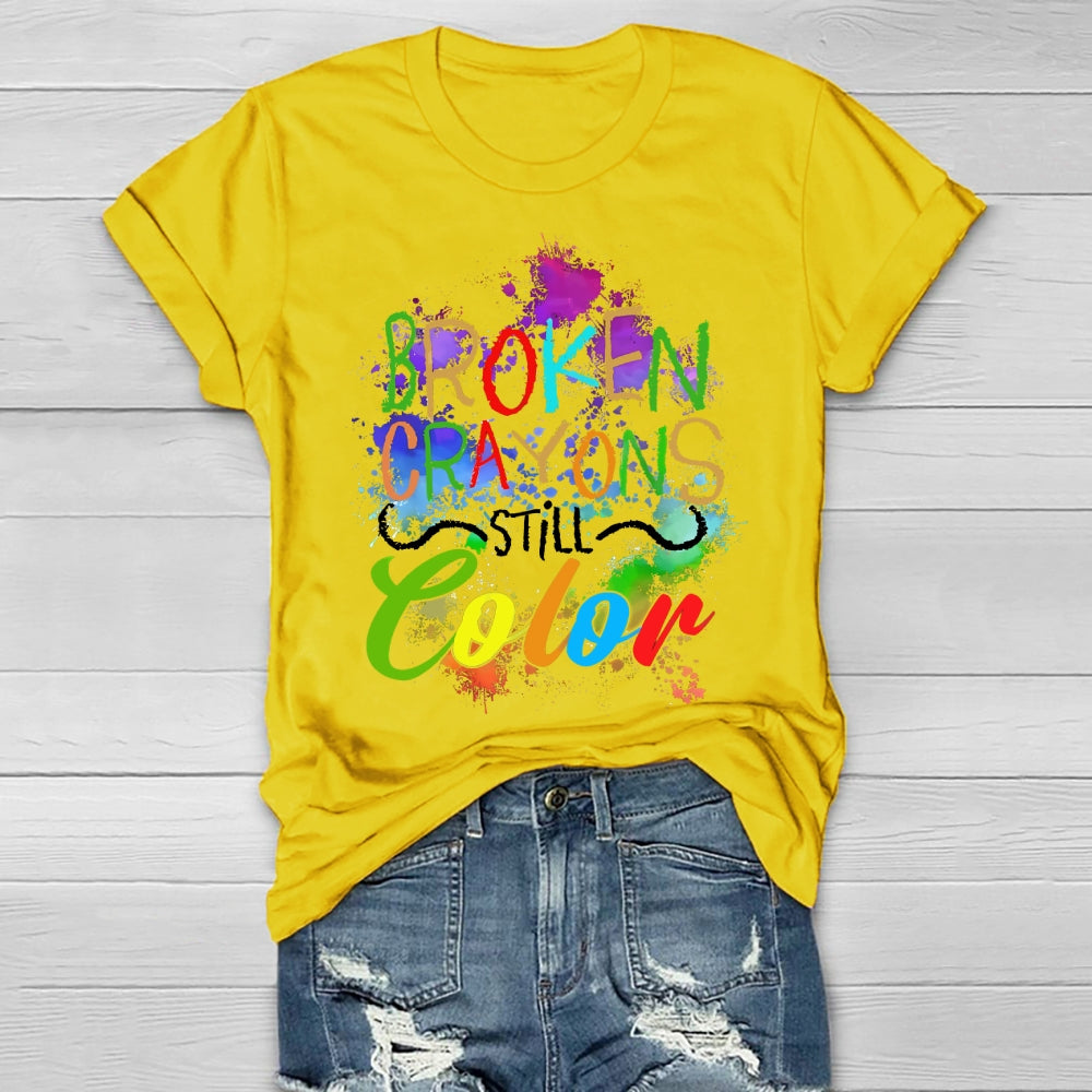 Broken Crayons Still Color Mental Health Matters Awareness  Healthwear T-shirt