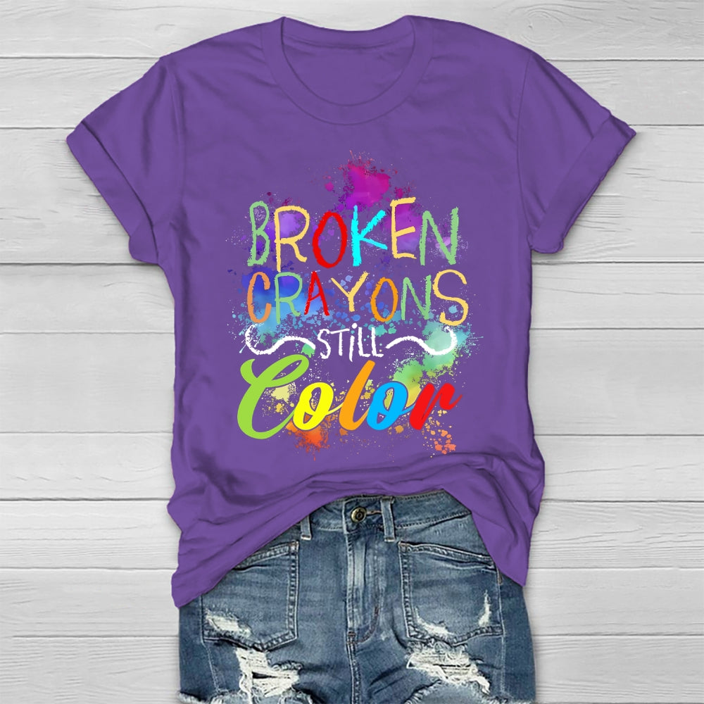 Broken Crayons Still Color Mental Health Matters Awareness  Healthwear T-shirt