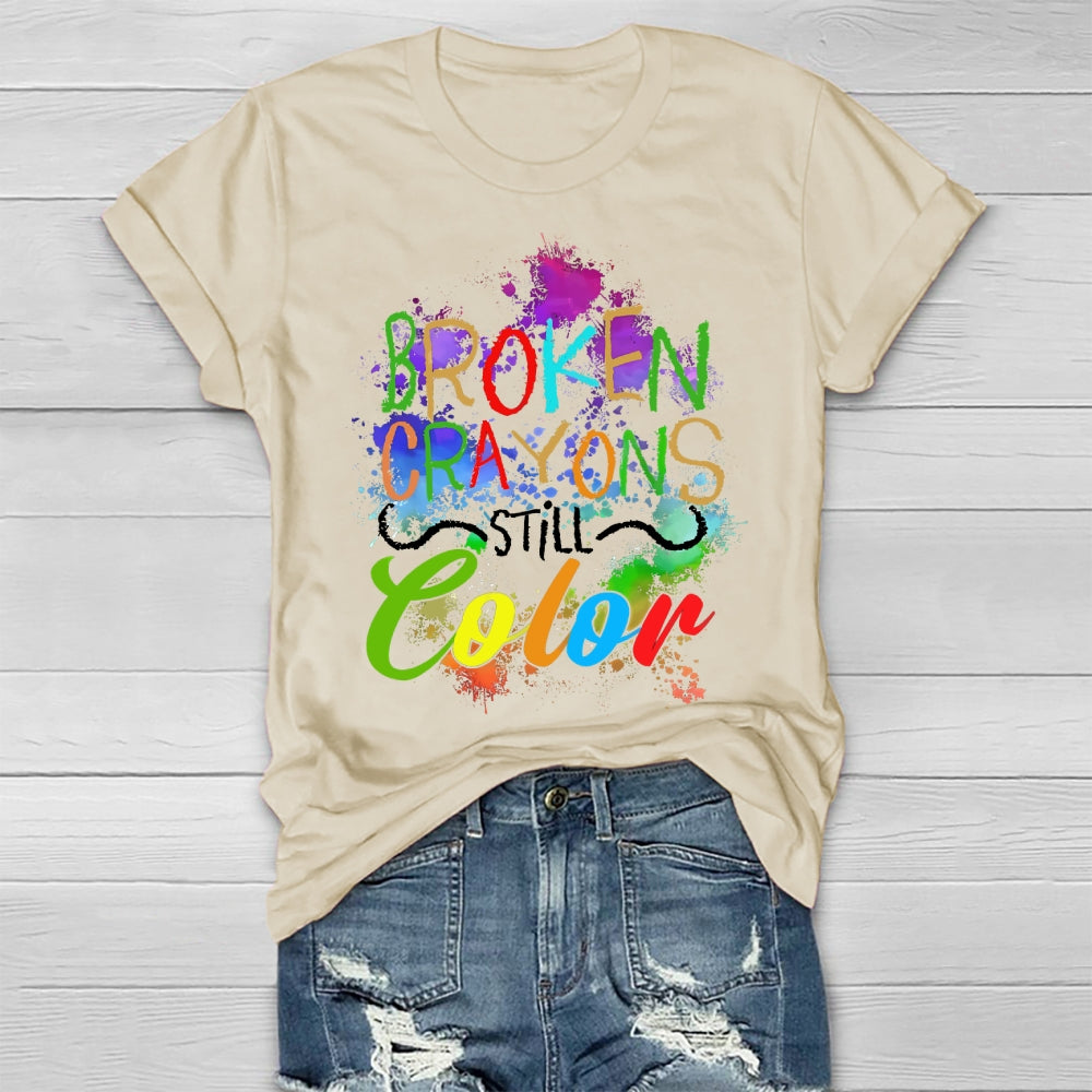 Broken Crayons Still Color Mental Health Matters Awareness  Healthwear T-shirt