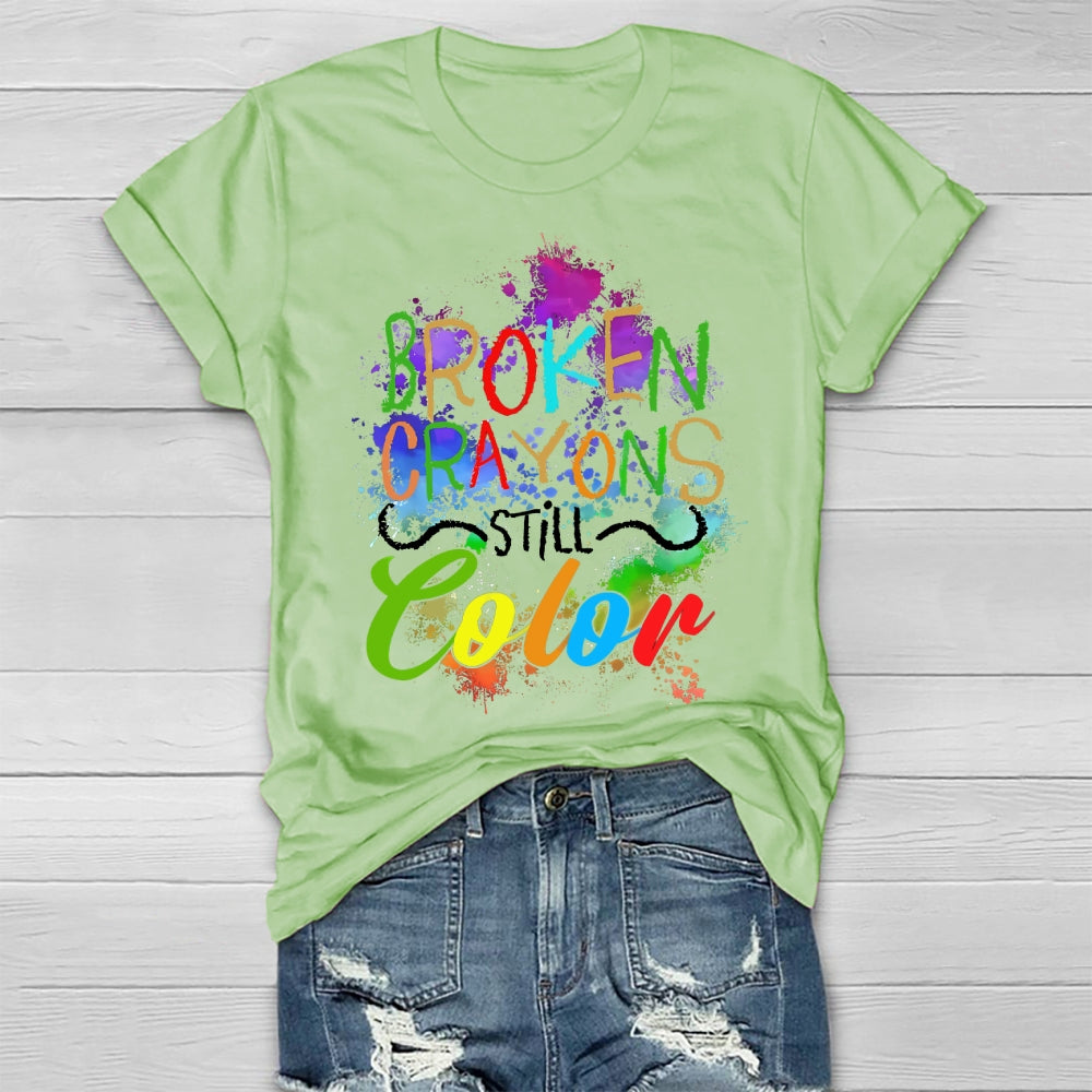Broken Crayons Still Color Mental Health Matters Awareness  Healthwear T-shirt