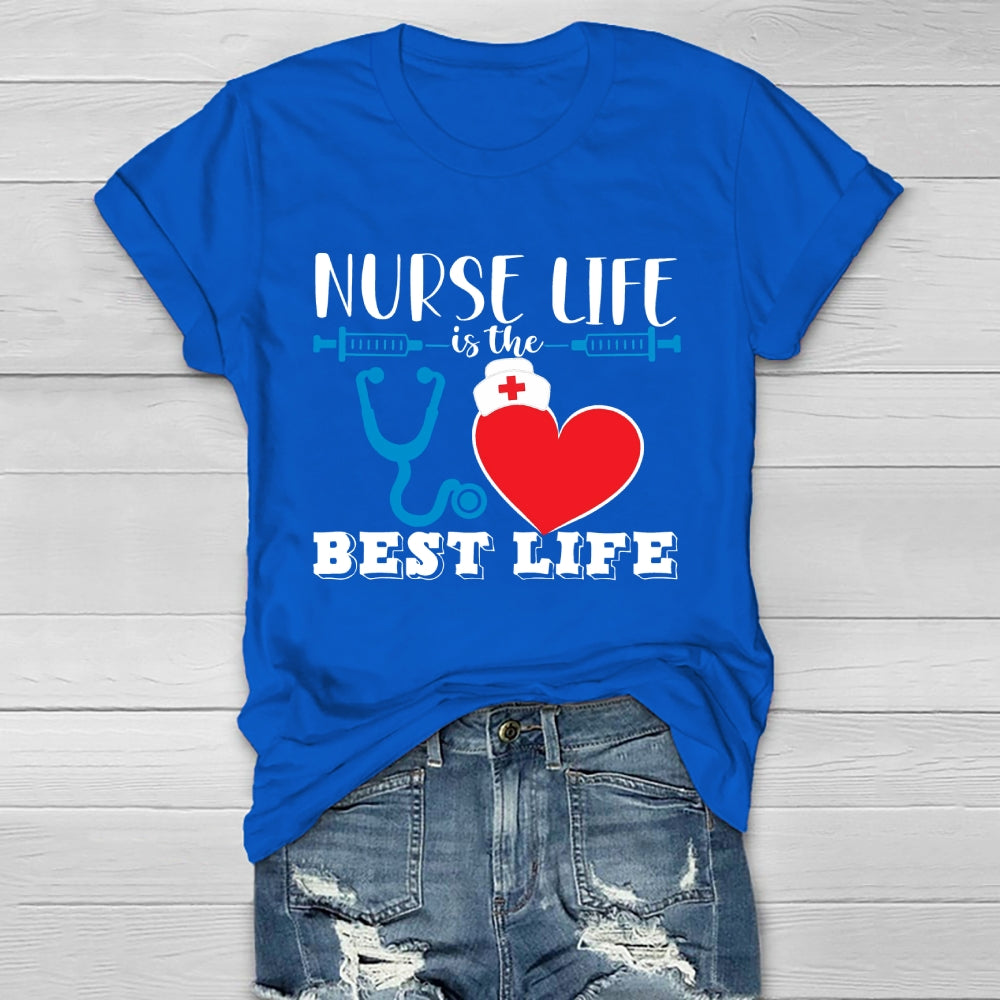 Nurse Life Is The Best Life  Healthwear T-shirt