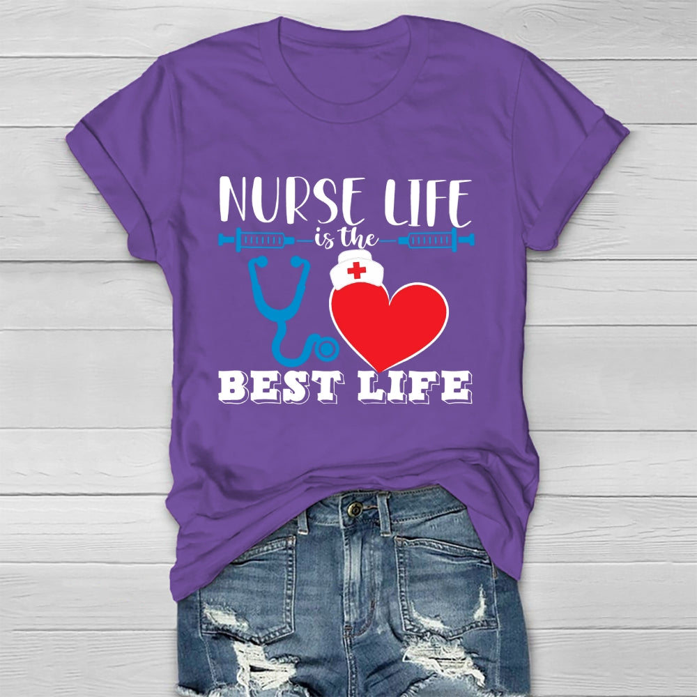 Nurse Life Is The Best Life  Healthwear T-shirt