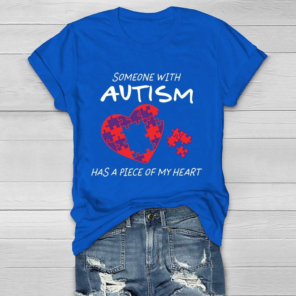 Someone With Autism Has A Piece Of My Heart Healthwear T-shirt