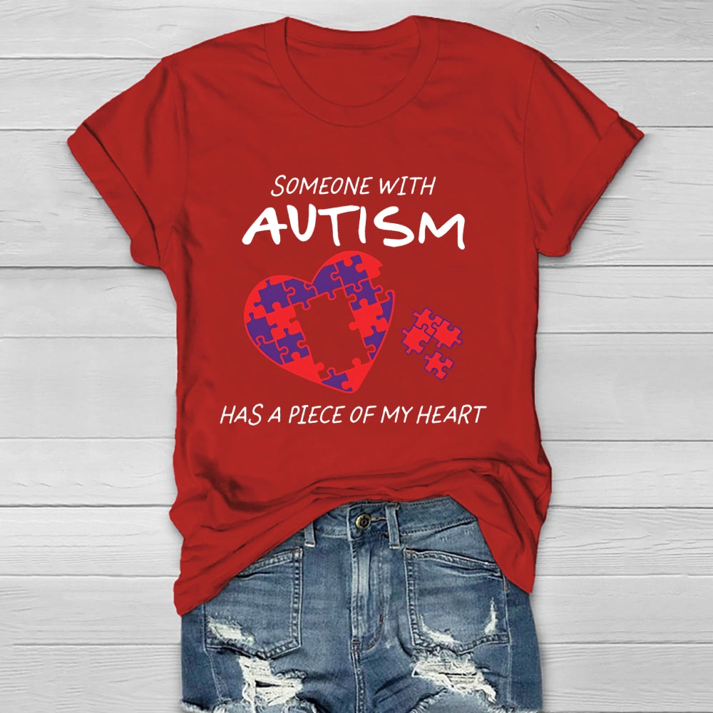 Someone With Autism Has A Piece Of My Heart Healthwear T-shirt