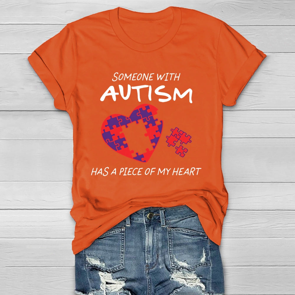 Someone With Autism Has A Piece Of My Heart Healthwear T-shirt