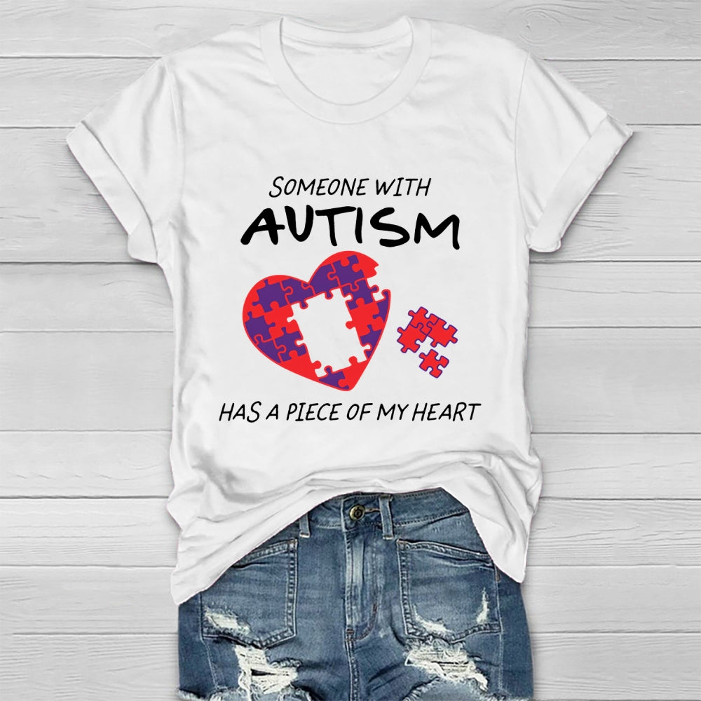 Someone With Autism Has A Piece Of My Heart Healthwear T-shirt