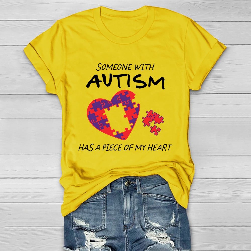 Someone With Autism Has A Piece Of My Heart Healthwear T-shirt
