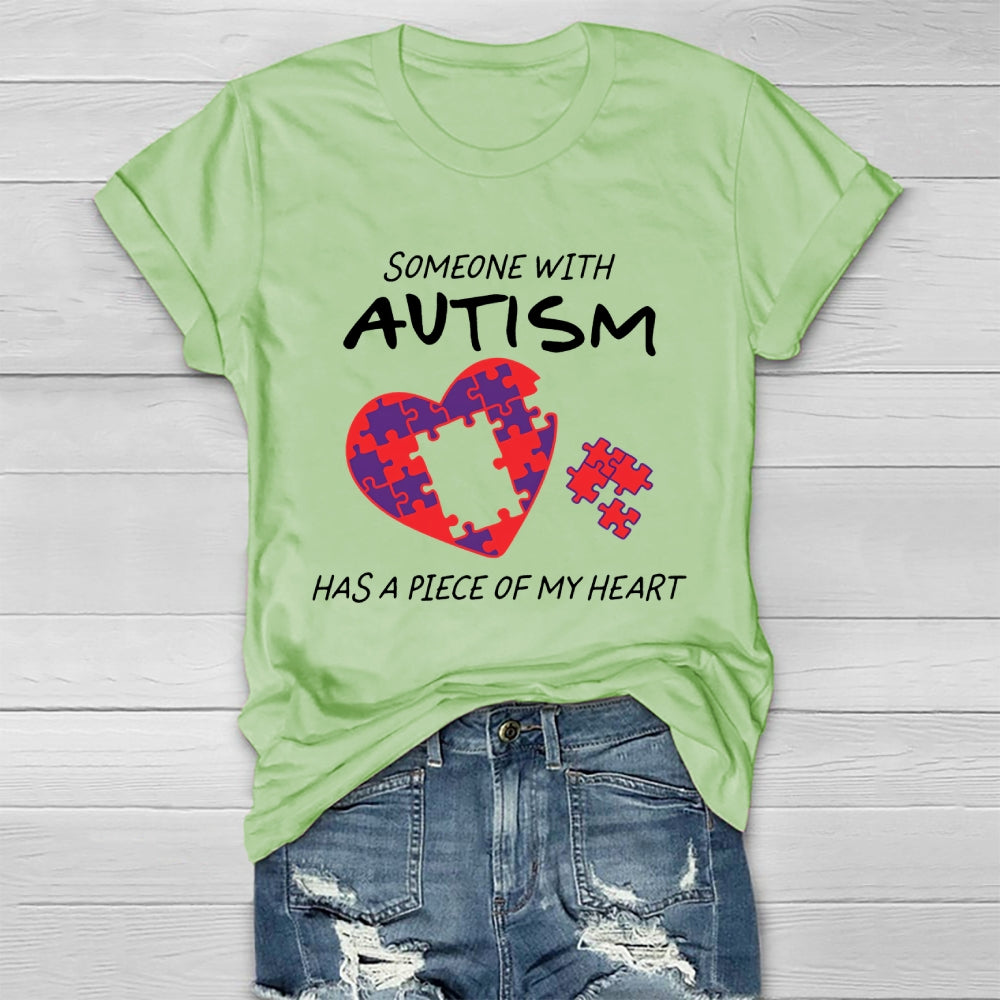 Someone With Autism Has A Piece Of My Heart Healthwear T-shirt