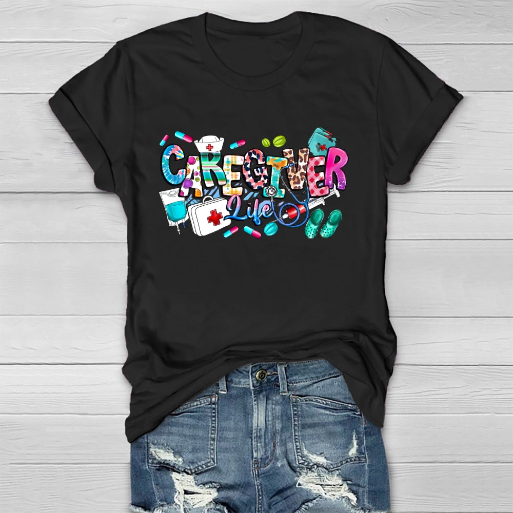 Caregiver Life Nurse Healthwear T-shirt