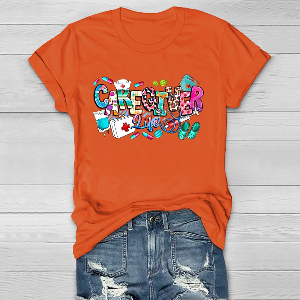 Caregiver Life Nurse Healthwear T-shirt
