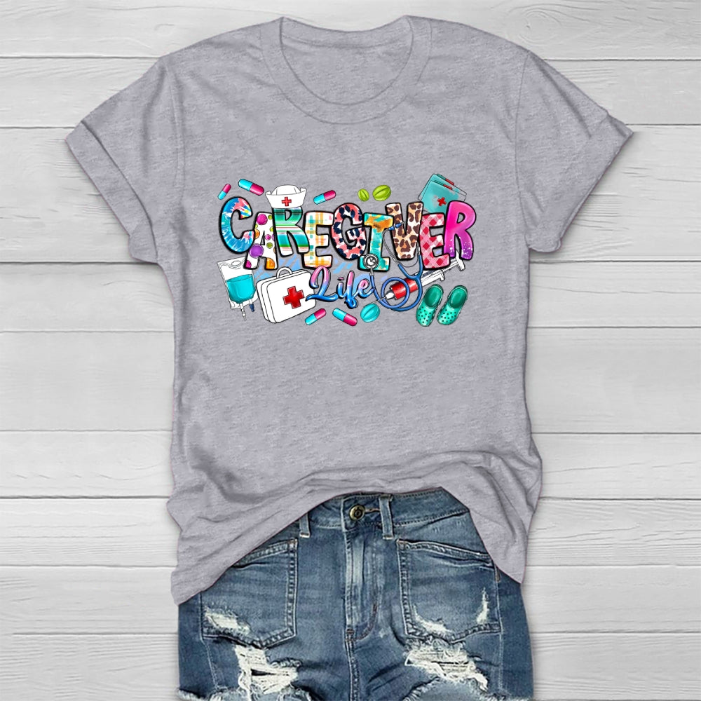Caregiver Life Nurse Healthwear T-shirt