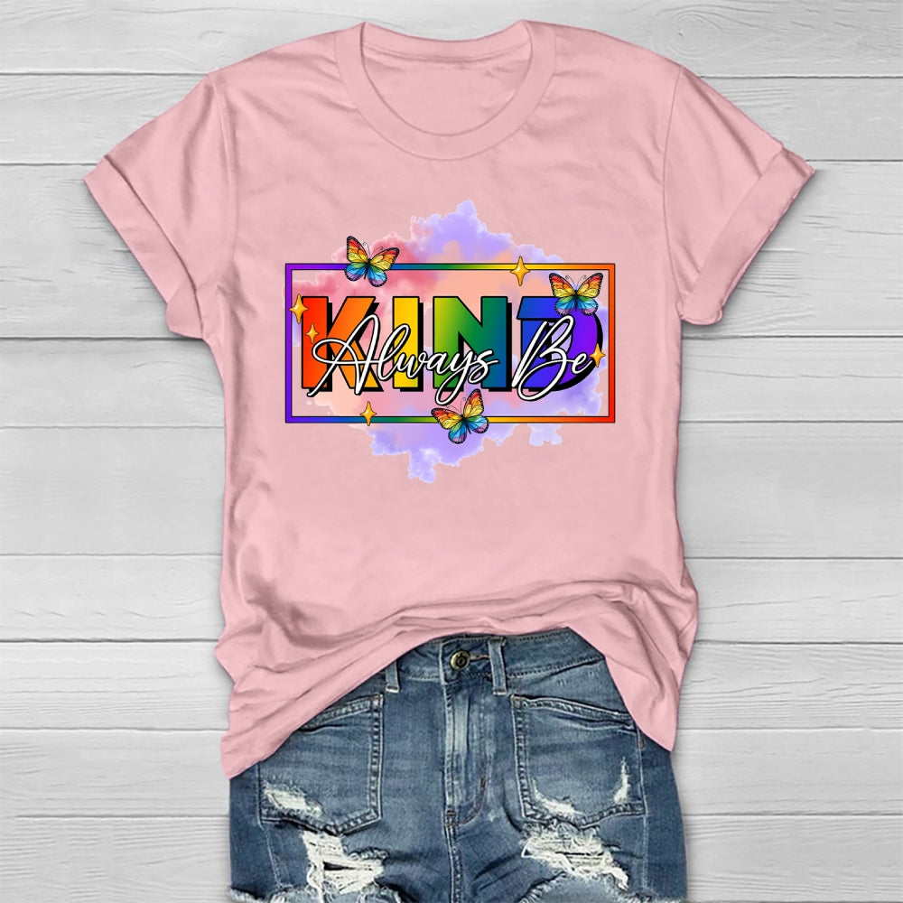Always Be Kind Shirt Kindness  Healthwear T-shirt