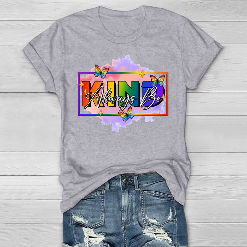 Always Be Kind Shirt Kindness  Healthwear T-shirt
