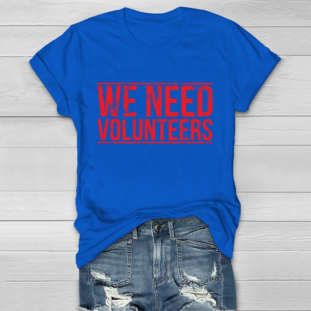 We Need Volunteers Healthwear T-shirt