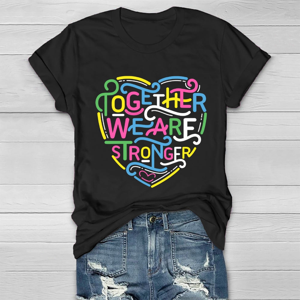 Together We Are Stronger Healthwear T-shirt