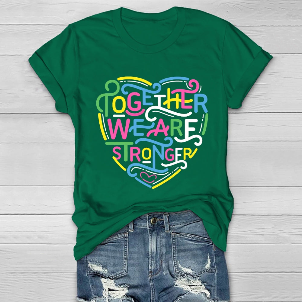 Together We Are Stronger Healthwear T-shirt