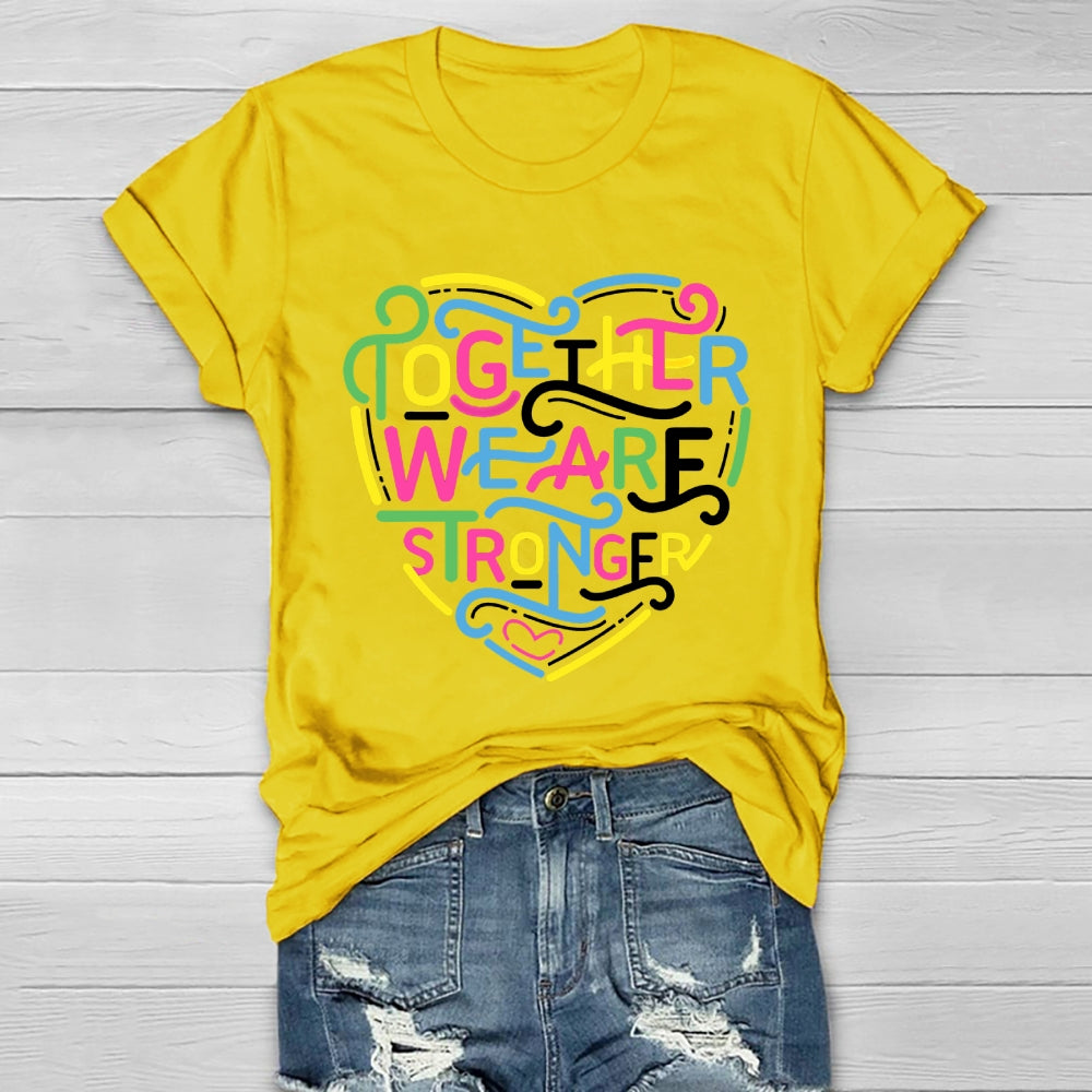 Together We Are Stronger Healthwear T-shirt