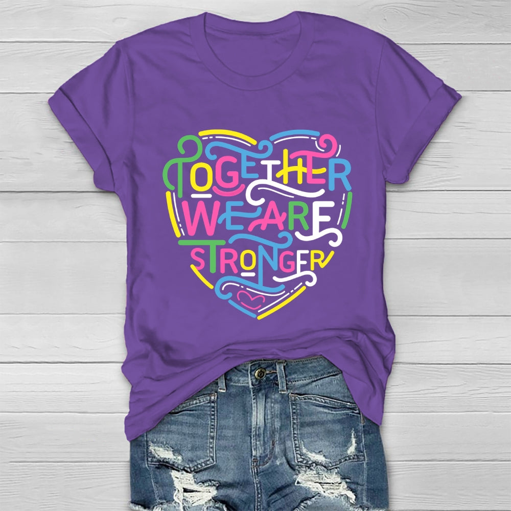 Together We Are Stronger Healthwear T-shirt