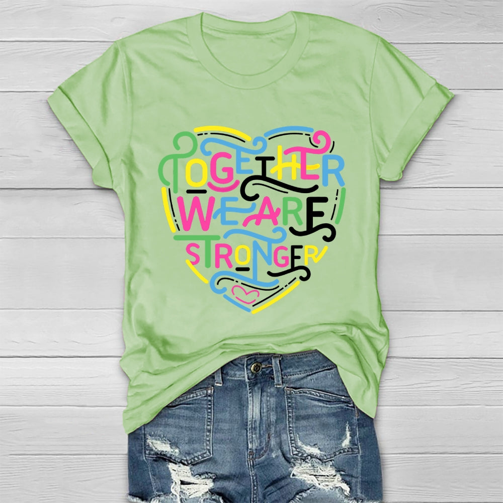 Together We Are Stronger Healthwear T-shirt
