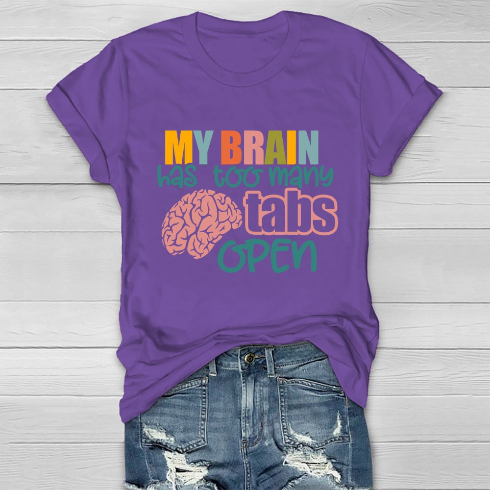 My Brain Has Too Many Tabs Open Healthwear T-shirt