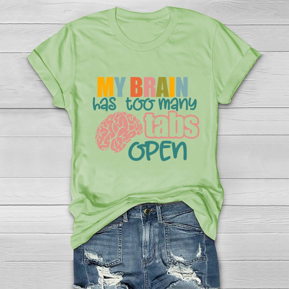 My Brain Has Too Many Tabs Open Healthwear T-shirt
