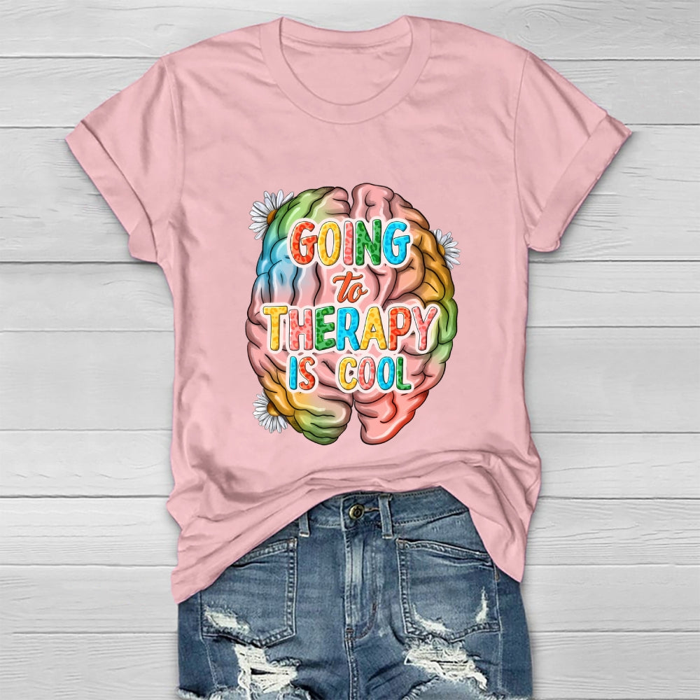 Going To Therapy Is Cool  Healthwear T-shirt