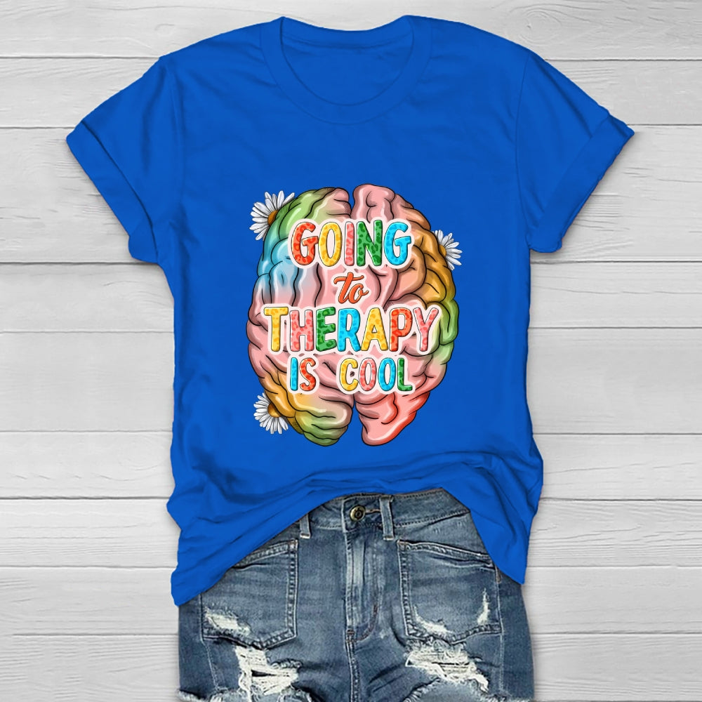 Going To Therapy Is Cool  Healthwear T-shirt