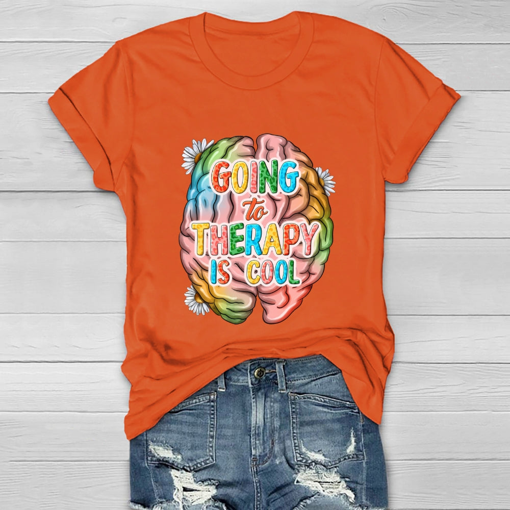 Going To Therapy Is Cool  Healthwear T-shirt