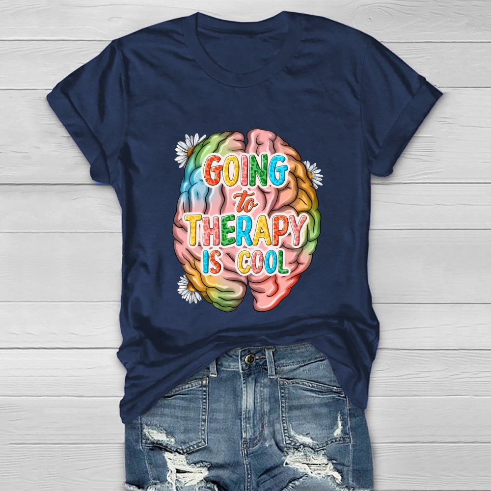 Going To Therapy Is Cool  Healthwear T-shirt