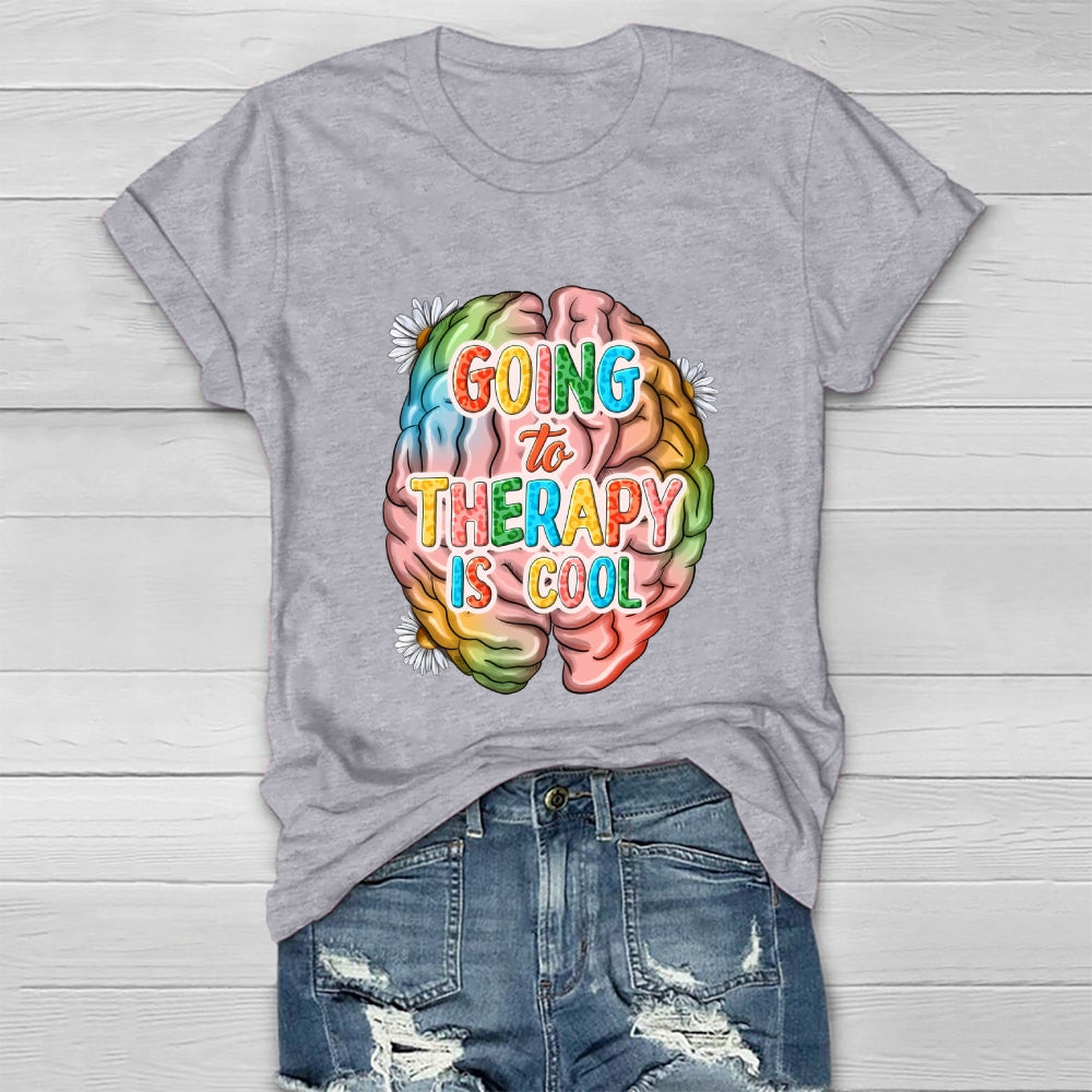 Going To Therapy Is Cool  Healthwear T-shirt