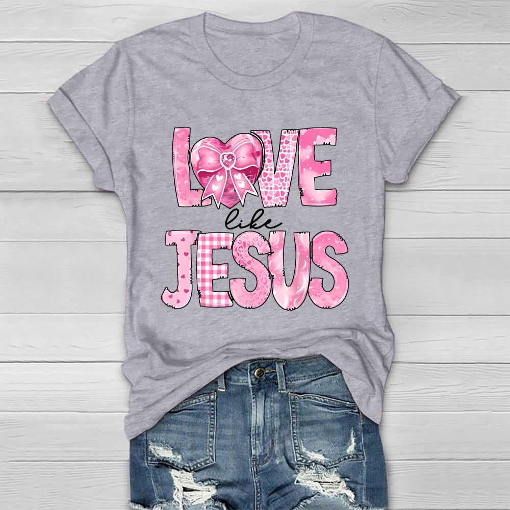 Love Like Jesus Healthwear T-shirt