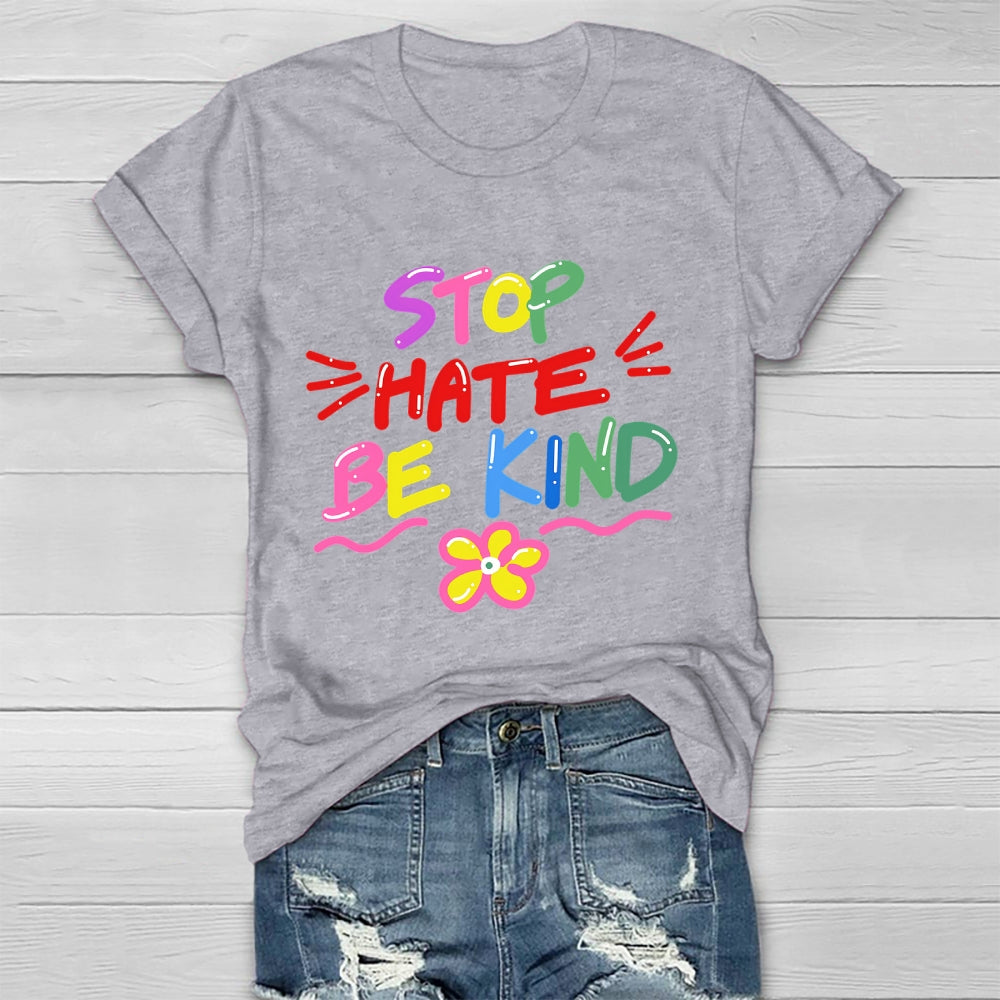 Stop Hate Be Kind  Healthwear T-shirt