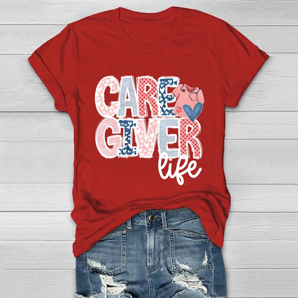 Caregiver Life Nurse Healthwear T-shirt