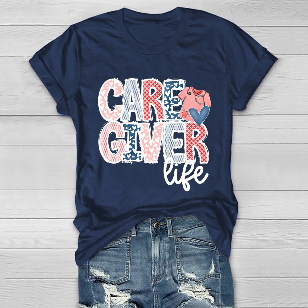 Caregiver Life Nurse Healthwear T-shirt