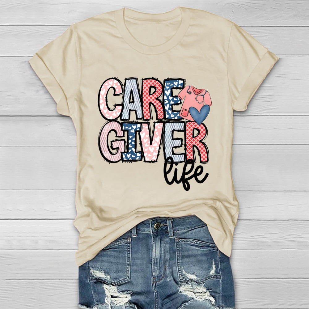 Caregiver Life Nurse Healthwear T-shirt