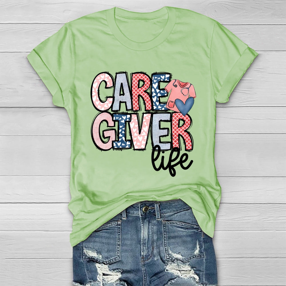 Caregiver Life Nurse Healthwear T-shirt