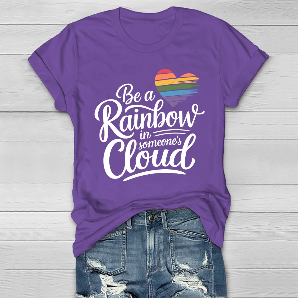 Be A Rainbow In Someone's Cloud Healthwear T-shirt