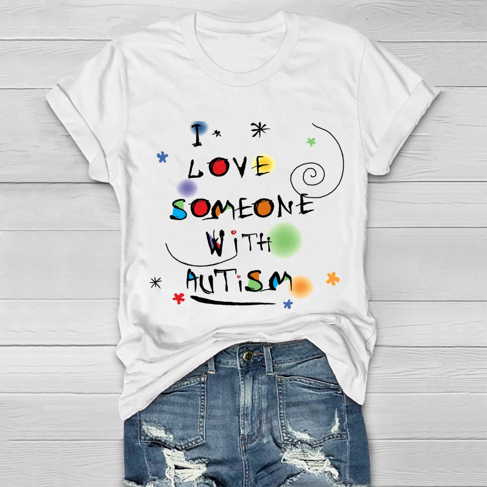 I Love Someone with Autism Colorful Polka Dots Healthwear T-shirt