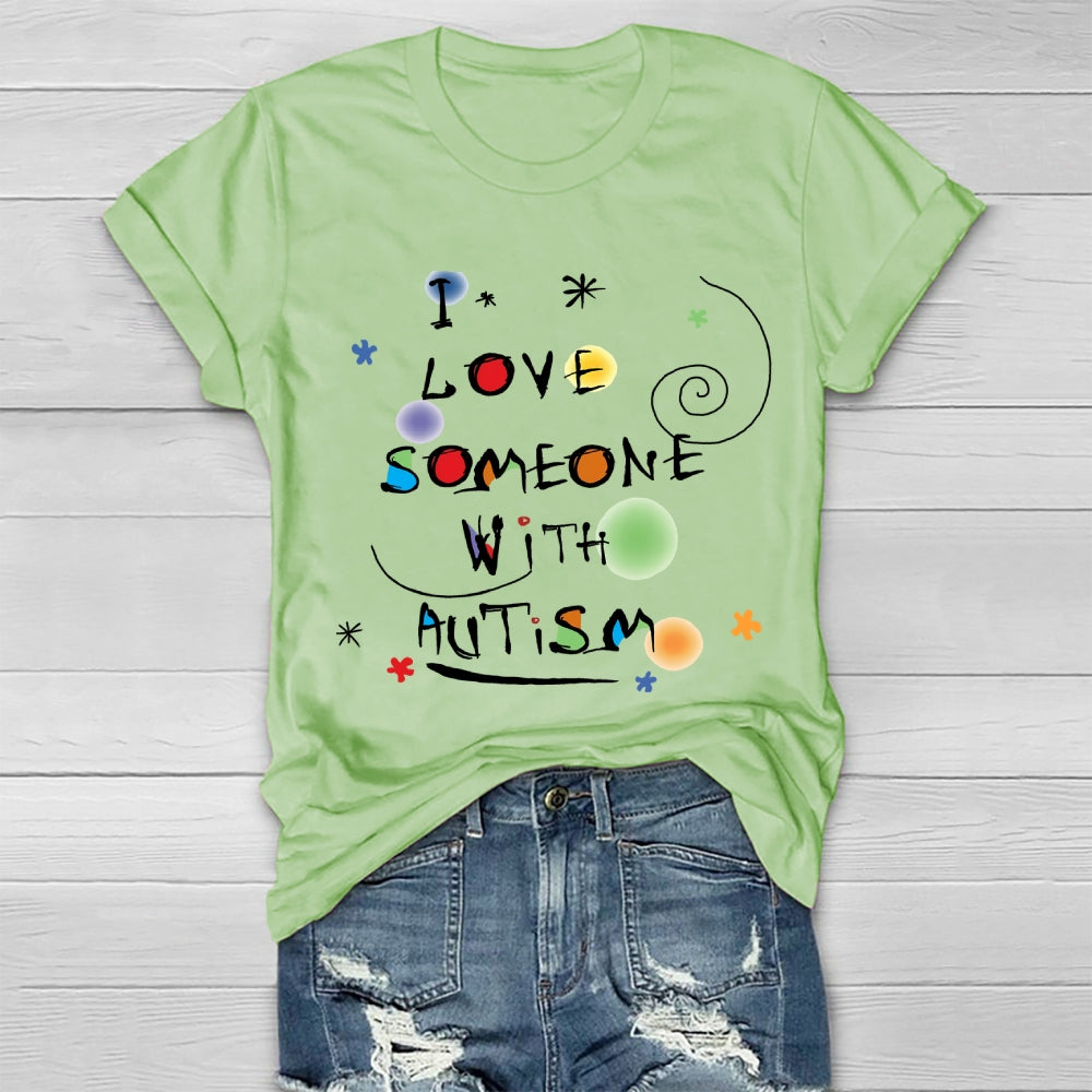 I Love Someone with Autism Colorful Polka Dots Healthwear T-shirt