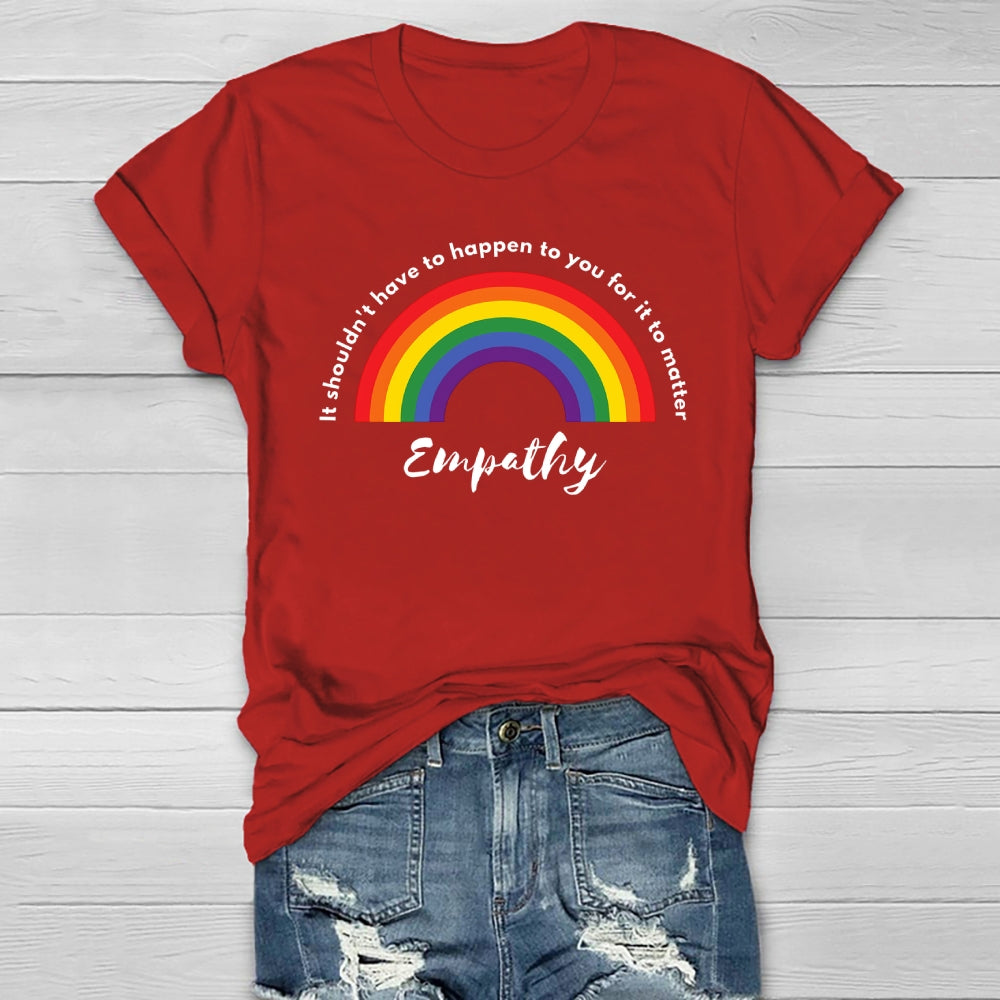 It Shouldn't Have To Happen To You For It To Matter Healthwear T-shirt